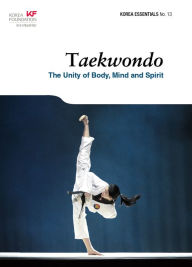 Title: Taekwondo: The Unity of Body, Mind and Spirit, Author: Micki Consiglio