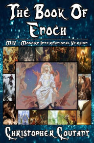 Title: The Book of Enoch - Modern International Version - MIV, Author: Christopher Coutant