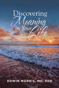 Title: Discovering Meaning in Your Life, Author: Renato Teles