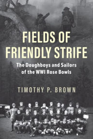 Title: Fields of Friendly Strife, Author: Timothy Brown