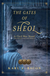 Title: The Gates of Sheol, Author: Karl Bacon