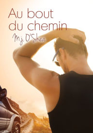 Title: Au bout du chemin, Author: M.J. O'Shea