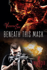 Title: Beneath This Mask, Author: Victoria Sue