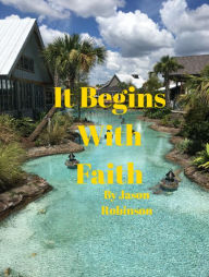 Title: It Begins With Faith, Author: Jason Robinson