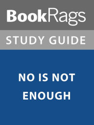 Title: Summary & Study Guide: No is Not Enough, Author: BookRags