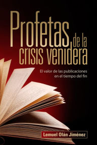 Title: Profetas de la crisis venidera, Author: Lemuel Olan Jimenez