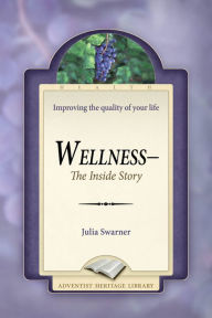 Title: Wellness: The Inside Story, Author: Julia Swarner