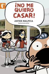 Title: No me quiero casar!, Author: Javier Malpica