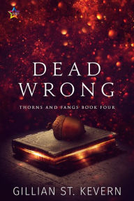 Title: Dead Wrong, Author: Gillian St. Kevern