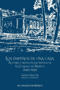 Title: Los empenos de una casa., Author: Aurelia Valero Pie