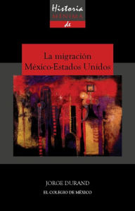 Title: Historia minima de la migracion Mexico-Estados Unidos, Author: Jorge Durand