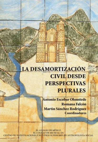 La desamortizacion civil desde perspectivas plurales