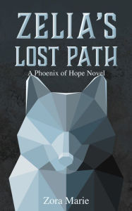 Title: Zelia's Lost Path, Author: Zora Marie