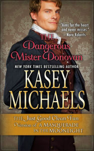 Title: The Dangerous Mister Donovan, Author: Kasey Michaels