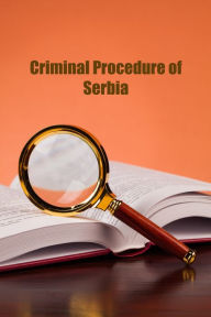 Title: Criminal Procedure of Serbia. 2017, Author: Nikolay Krechet