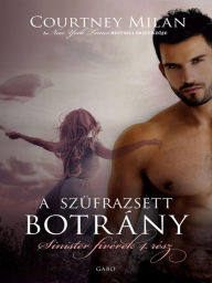 Title: A szüfrazsett botrány (The Suffragette Scandal), Author: Courtney Milan