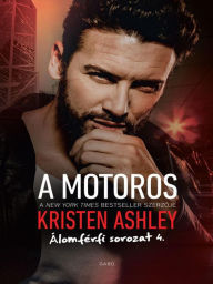 Title: A motoros (Motorcycle Man), Author: Kristen Ashley