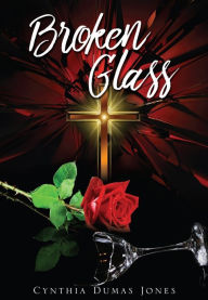 Title: Broken Glass, Author: Cynthia Dumas Jones