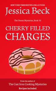 Title: Cherry Filled Charges (Donut Shop Mystery Series #33), Author: Jessica Beck