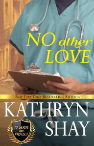 Title: No Other Love, Author: Kathryn Shay