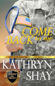 Title: Come Back To Me, Author: Kathryn Shay