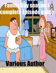 Title: Family Guy season 1 complete Episode guide, Author: Various Author