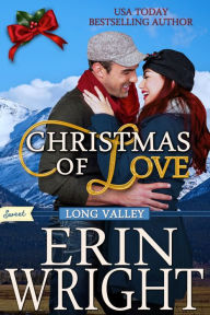 Title: Christmas of Love - A SWEET Holiday Western Romance Novella, Author: Erin Wright