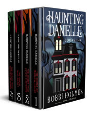 Title: Haunting Danielle, Books 1 - 4, Author: Bobbi Holmes