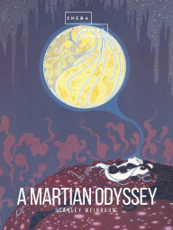 Title: A Martian Odyssey (Barnes & Noble Classics Series), Author: Stanley Weinbaum