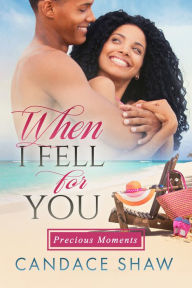 Title: When I Fell for You, Author: Candace Shaw