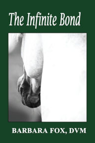 Title: The Infinite Bond, Author: Dr Barbara Fox