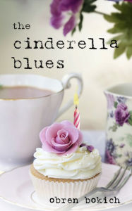 Title: THE CINDERELLA BLUES, Author: Obren Bokich