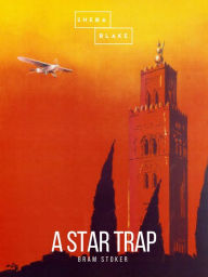 Title: A Star Trap (Barnes & Noble Classics Series), Author: Bram Stoker