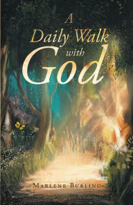 Title: A Daily Walk with God, Author: Marlene Burling