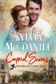 Title: Cupid Scores, Author: Sylvia McDaniel