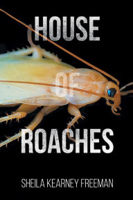 Title: House of Roaches, Author: Myrra RÃs