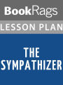 The Sympathizer Lesson Plans