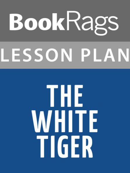 The White Tiger Lesson Plans