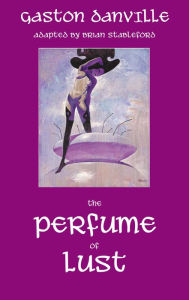 Title: The Perfume of Lust, Author: Gaston Danville