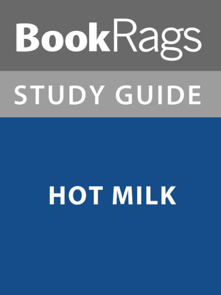 Summary & Study Guide: Hot Milk