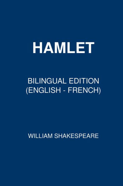 Hamlet (Bilingual Edition English - French)