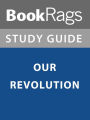 Summary & Study Guide: Our Revolution