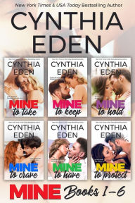 Title: Mine Series Deluxe Box Set, Books 1 to 6, Author: Cynthia Eden