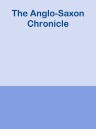 Title: The Anglo-Saxon Chronicle, Author: Ye Jun Lee