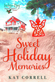 Title: Sweet Holiday Memories, Author: Kay Correll