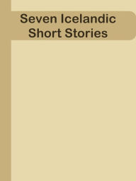 Title: Seven Icelandic Short Stories, Author: Ye Jun Lee