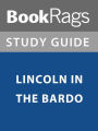 Summary & Study Guide: Lincoln in the Bardo
