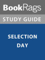 Summary & Study Guide: Selection Day