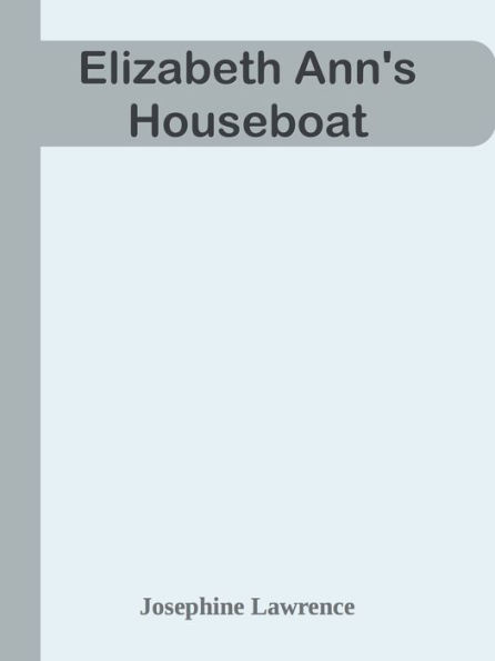 Elizabeth Ann's Houseboat