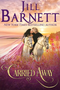 Title: Carried Away, Author: Jill Barnett